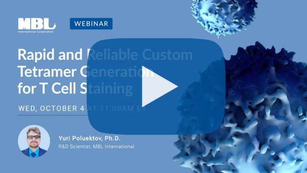 MBL Webinar:&nbsp;Rapid and reliable custom tetramer generation for T cell staining